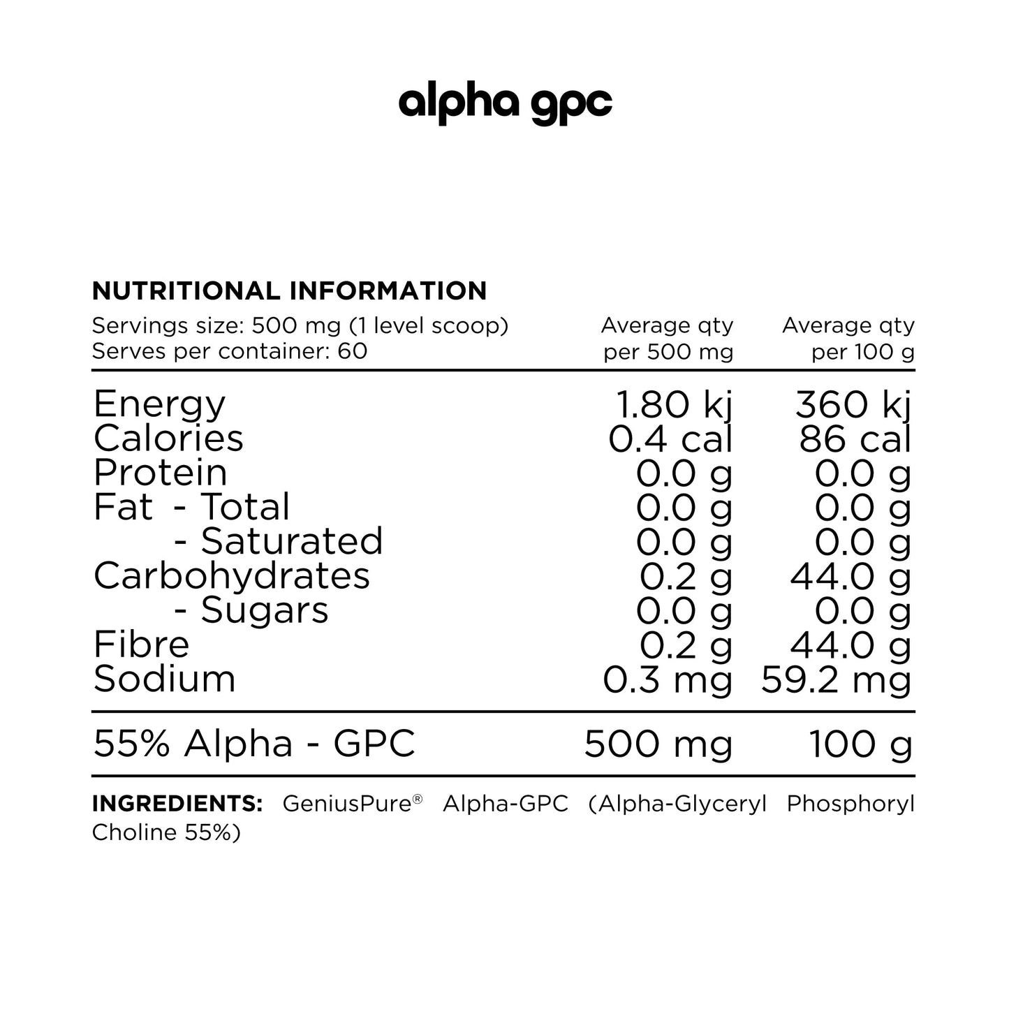 The nutrition facts label for 'alpha gpc,' detailing a serving size of 500 mg (1 level scoop) with 60 servings per container. It lists energy, calories, and nutrient content per serving and per 100 g, including 55% Alpha-GPC. Ingredients include GeniusPure® Alpha-GPC (Alpha-Glyceryl Phosphoryl Choline 55%).